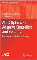 Adex Optimized Adaptive Controllers and Systems