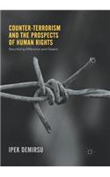 Counter-Terrorism and the Prospects of Human Rights