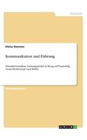 Kommunikation und Führung: Transaktionsanalyse, Leistungsprämie in Bezug auf Teamerfolg, Teamrollenkonzept nach Belbin