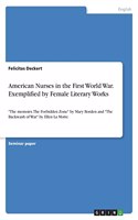 American Nurses in the First World War. Exemplified by Female Literary Works