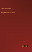 Judgments in Vacation