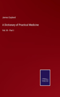 Dictionary of Practical Medicine