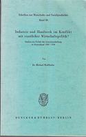 Industrie Und Handwerk Im Konflikt Mit Staatlicher Wirtschaftspolitik?