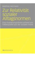 Zur Relativität Sozialer Alltagsnormen