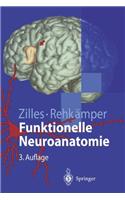 Funktionelle Neuroanatomie: Lehrbuch Und Atlas