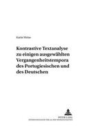 Kontrastive Textanalyse Zu Einigen Ausgewaehlten Vergangenheitstempora Des Portugiesischen Und Des Deutschen