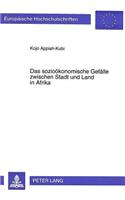 Das soziooekonomische Gefaelle zwischen Stadt und Land in Afrika