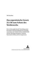 Das Argentinische Gesetz 25.156 Zum Schutz Des Wettbewerbs