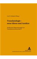 Translatologie - neue Ideen und Ansaetze