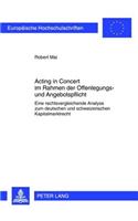 Acting in Concert Im Rahmen Der Offenlegungs- Und Angebotspflicht