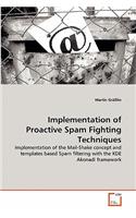 Implementation of Proactive Spam Fighting Techniques