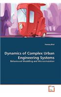Dynamics of Complex Urban Engineering Systems