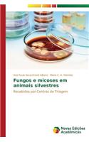 Fungos e micoses em animais silvestres
