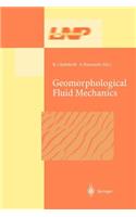 Geomorphological Fluid Mechanics