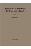 Technische Wärmelehre der Gase und Dämpfe