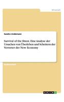 Survival of the fittest. Eine Analyse der Ursachen von Überleben und Scheitern der Vertreter der New Economy