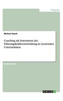 Coaching als Instrument der Führungskräfteentwicklung in Lernenden Unternehmen
