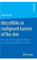 Micrornas in Malignant Tumors of the Skin