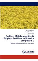 Sodium Metabisulphite As Sulphur Fertilizer In Brassica campestris L