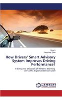 How Drivers' Smart Advisory System Improves Driving Performance?