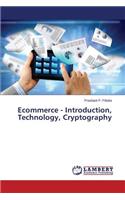 Ecommerce - Introduction, Technology, Cryptography