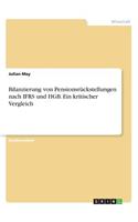 Bilanzierung von Pensionsrückstellungen nach IFRS und HGB. Ein kritischer Vergleich