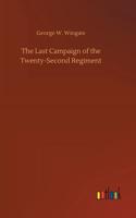 Last Campaign of the Twenty-Second Regiment