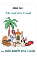 Ab auf die Insel mit Sack und Pack: Auswandern, Karibik, Humor, Hunde