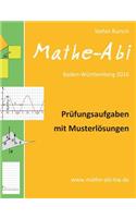 Mathe-Abi Baden-Württemberg 2016 - Prüfungsaufgaben mit Musterlösungen