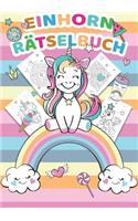 Einhorn Rätselblock und Rätselbuch für Kinder - Einhorn Rätsel für Kinder ab 5 Jahren - Logikrätsel, Einhorn Malbuch, Labyrinthe und vieles mehr - Rätselspiele geeignet für Grundschule und als Vorschulbuch: Das besondere Einhornbuch