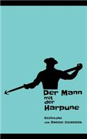 Mann mit der Harpune
