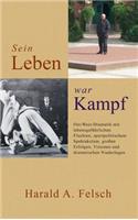 Sein LEBEN war KAMPF