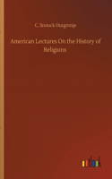 American Lectures On the History of Religions