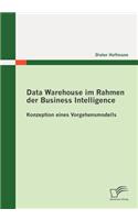 Data Warehouse im Rahmen der Business Intelligence