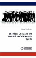 Ebenezer Obey and the Aesthetics of the Yoruba World