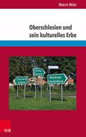 Oberschlesien Und Sein Kulturelles Erbe: Erinnerungspolitische Befunde, Bildungspolitische Impulse Und Didaktische Innovationen