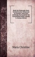 Briefe Der Erzherzogin Marie Statthalterin Der Niederlande an Leopold Ii. Nebst Einer Einleitung: Zur Geschichte Der Franzosischen Politik Leopolds Ii. (German Edition)