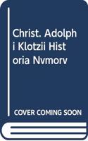 Christ. Adolphi Klotzii Historia Nvmorvm Contvmeliosorvm: Et Satyricorvm . (Latin Edition)