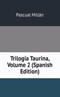 Trilogia Taurina, Volume 2 (Spanish Edition)