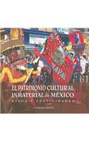 El Patrimonio Cultural Inmaterial de Mexico