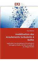 Modélisation Des Écoulements Turbulents À Bulles