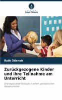 Zurückgezogene Kinder und ihre Teilnahme am Unterricht