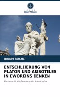 Entschleierung Von Platon Und Arisoteles in Dworkins Denken