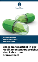Silber-Nanopartikel in der Medikamentenverabreichung