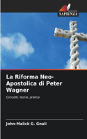 Riforma Neo-Apostolica di Peter Wagner