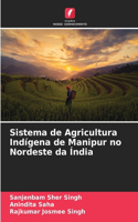 Sistema de Agricultura Indígena de Manipur no Nordeste da Índia