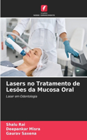 Lasers no Tratamento de Lesões da Mucosa Oral