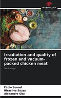 Irradiation and quality of frozen and vacuum-packed chicken meat