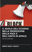 Ruolo Dell'ecomog Nella Promozione Della Pace E Dell'unità in Africa