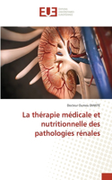 La thérapie médicale et nutritionnelle des pathologies rénales